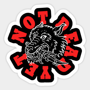 NOT DEAD YET Sticker